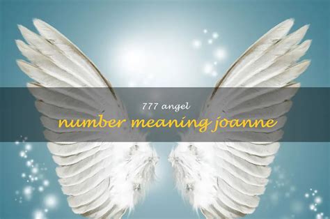 777 angel number meaning joanne